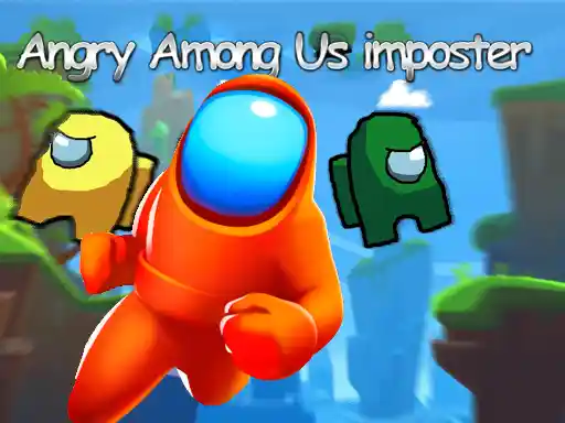 Game: Enojado impostor de Among Us
