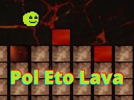 Game: Pol Eto Lava