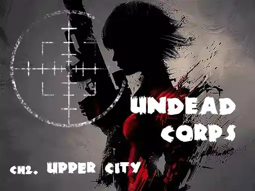 Game: Cuerpo de No Muertos CH2 Ciudad Alta